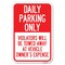 Signmission Daily Parking Only Violators Will Be To Heavy-Gauge Aluminum Sign, 12" x 18", A-1218-24198 A-1218-24198 - alternate 1
